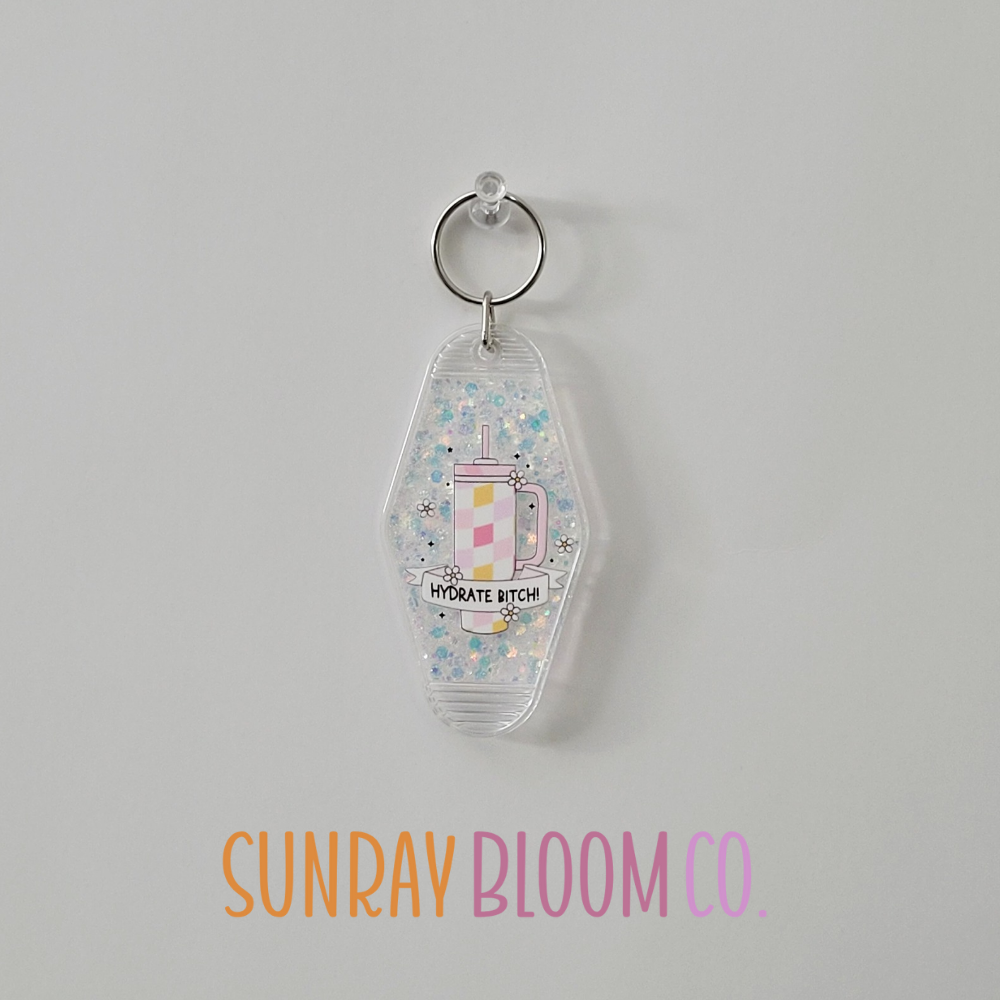 Hydrate Bitch Glitter Hotel Keychain