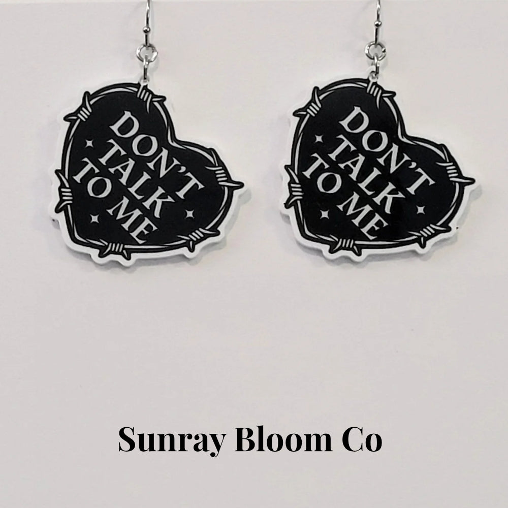 Don't Talk to Me Acrylic Earrings