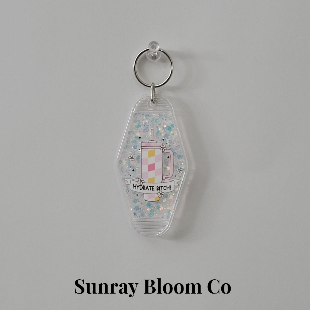Hydrate Bitch Glitter Hotel Keychain