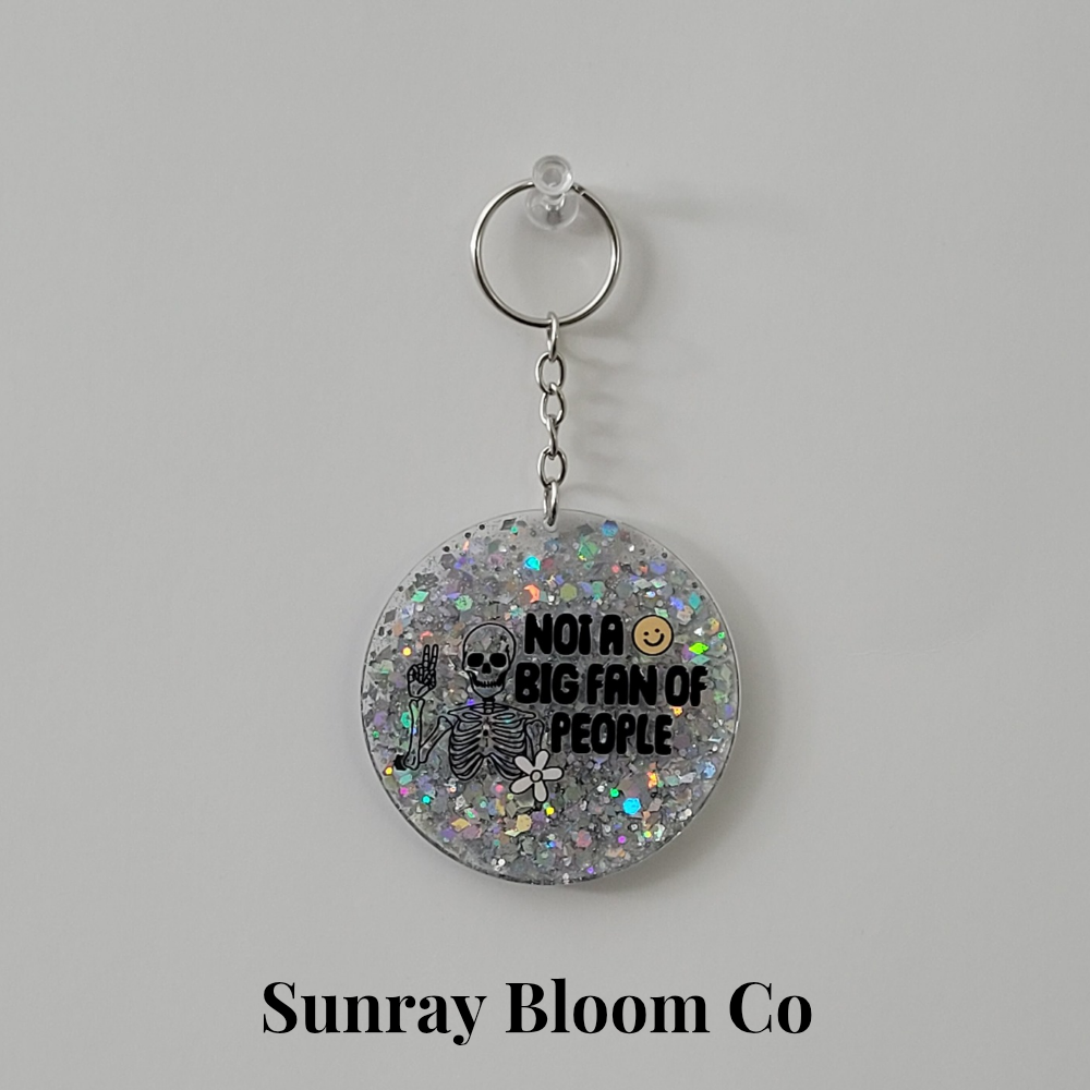 Not a Big Fan of People Round Acrylic Glitter Keychain