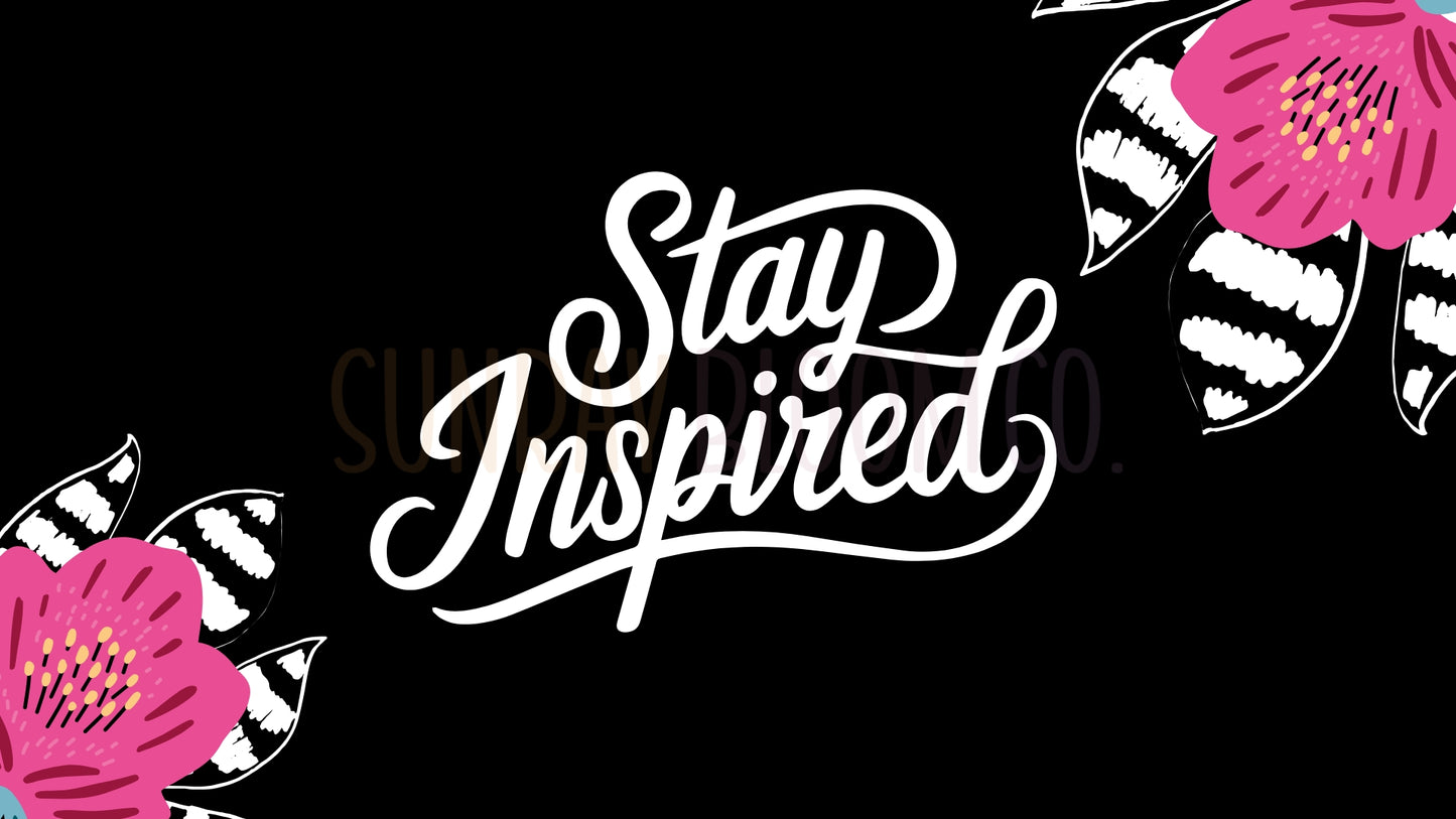 Stay Inspired Desktop Wallpaper