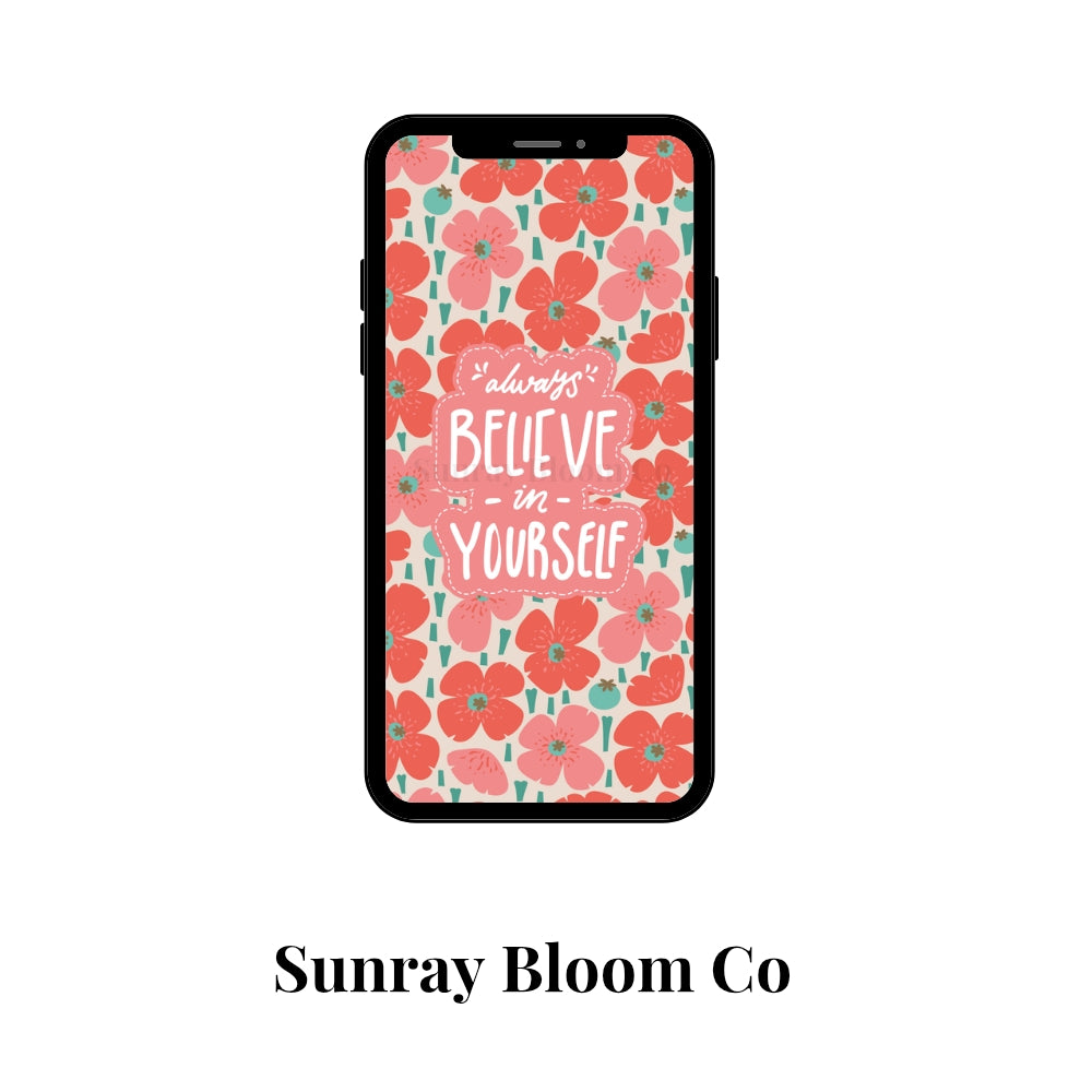 Always Believe Phone Wallpaper Digital Download