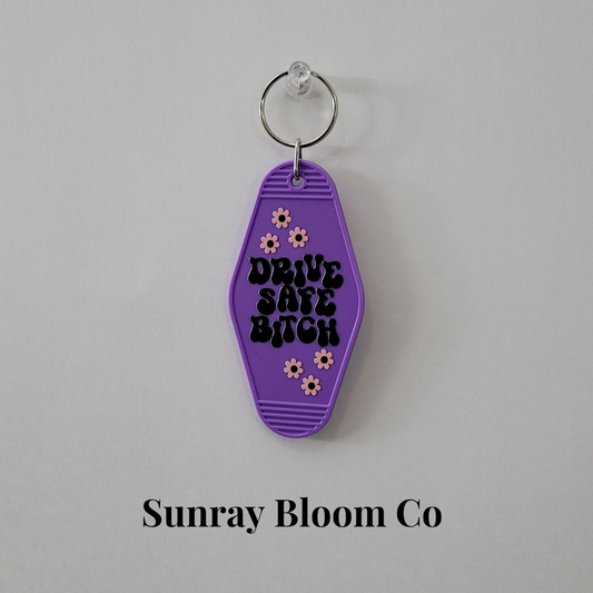 Drive Safe Bitch Acrylic Hotel Keychain