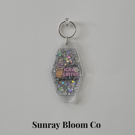 Maybe Iced Coffee is Addicted to Me Glitter Hotel Keychain