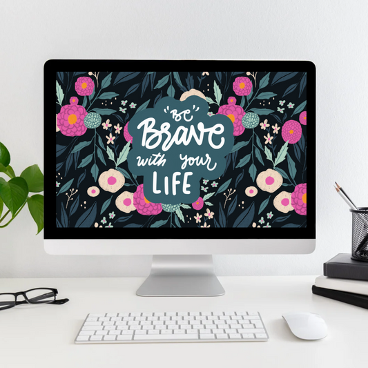 Be Brave Desktop Wallpaper