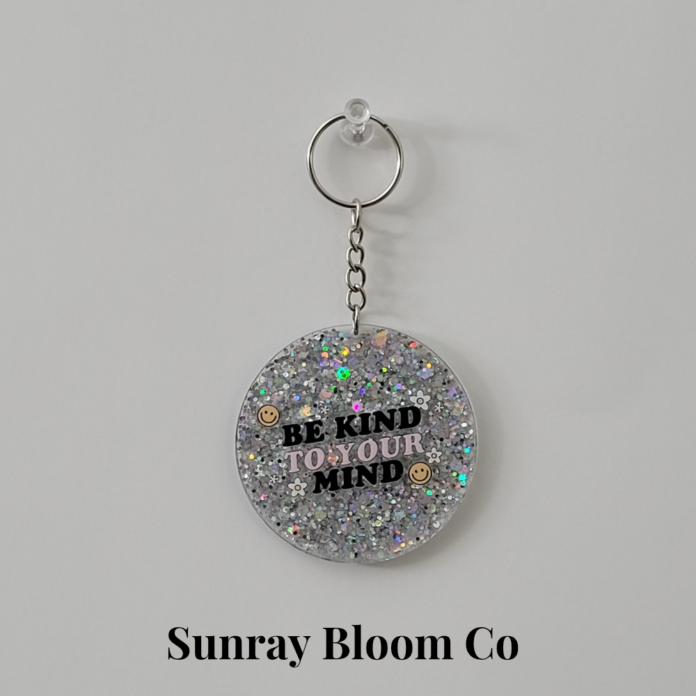 Be Kind to Your Mind Round Acrylic Glitter Keychain