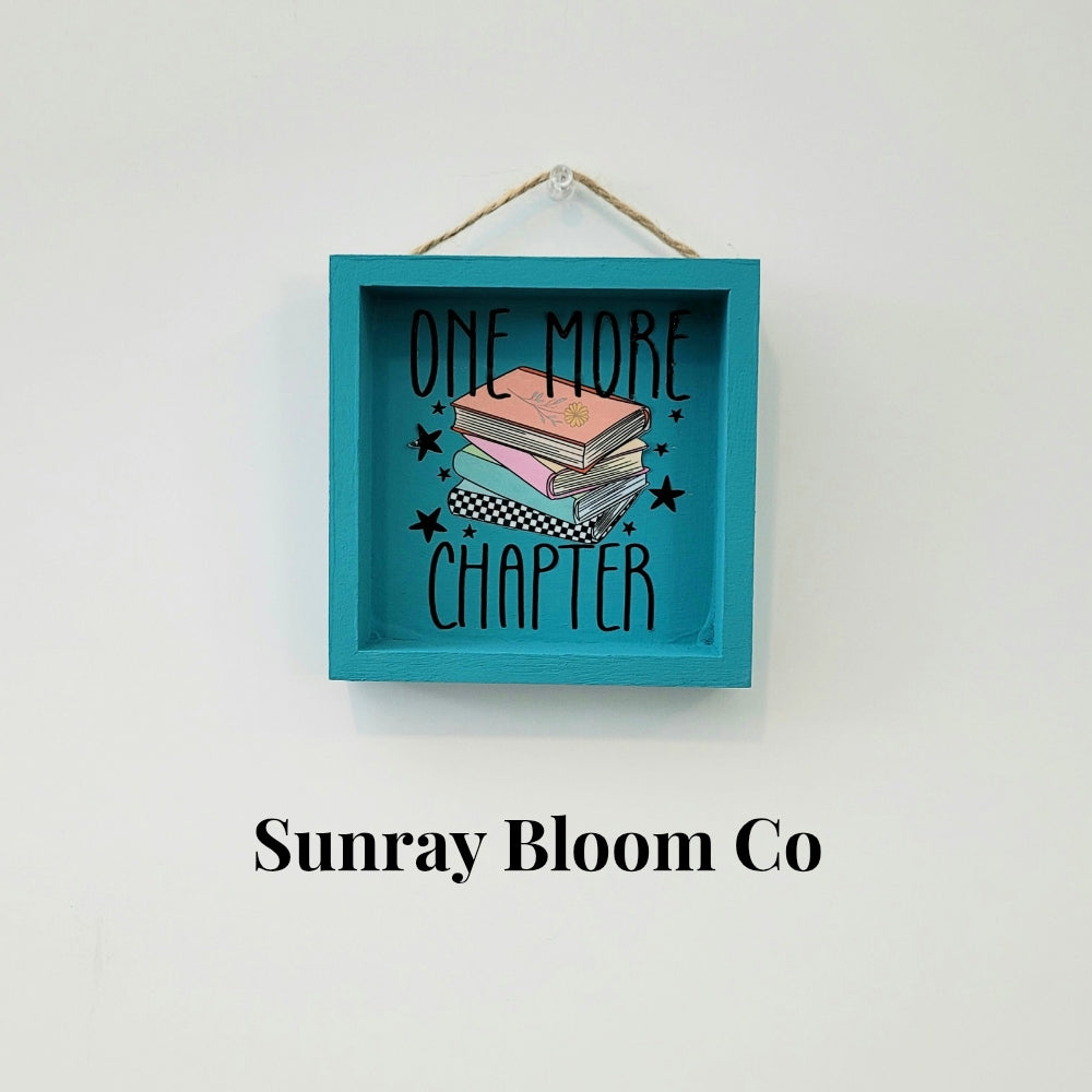 One More Chapter Decorative Sign