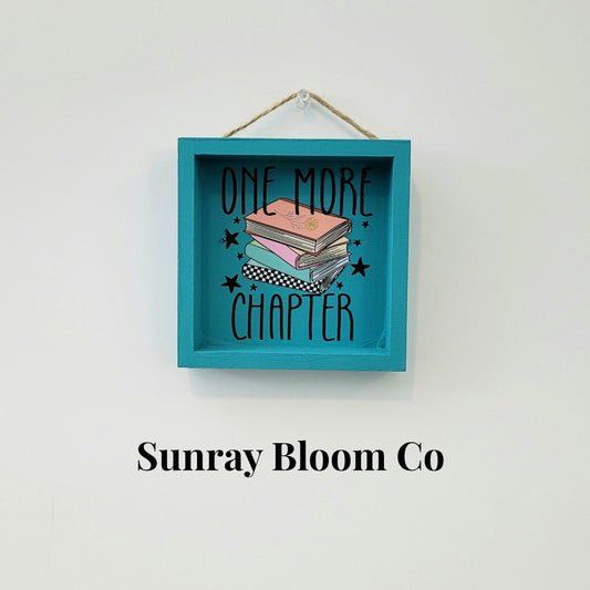 One More Chapter Decorative Sign