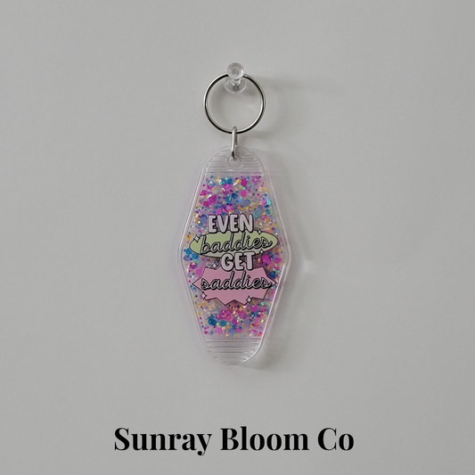 Even Baddies Get Saddies Glitter Hotel Keychain