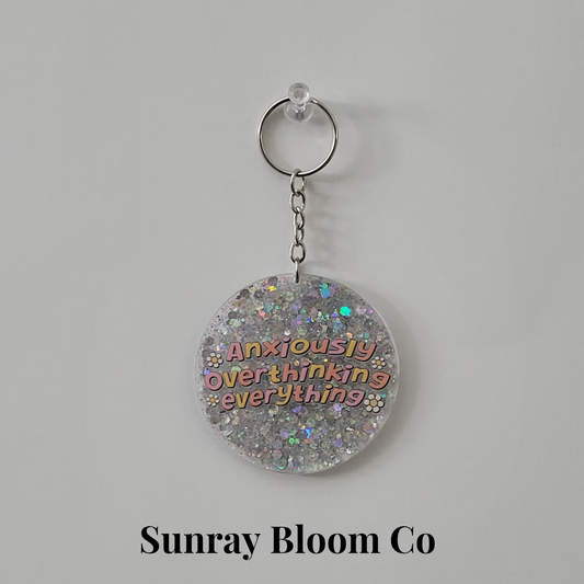 Anxiously Overthinking Everything Round Acrylic Glitter Keychain
