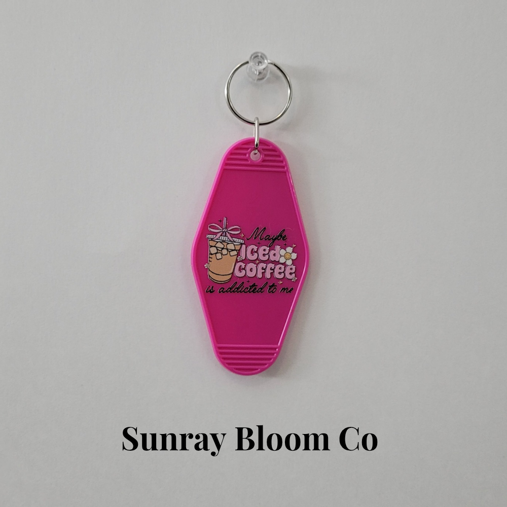 Maybe Iced Coffee is Addicted to Me Acrylic Hotel Keychain