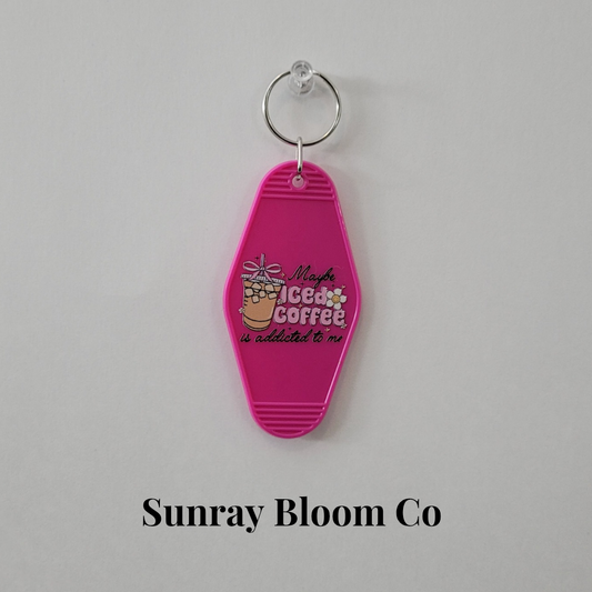 Maybe Iced Coffee is Addicted to Me Acrylic Hotel Keychain